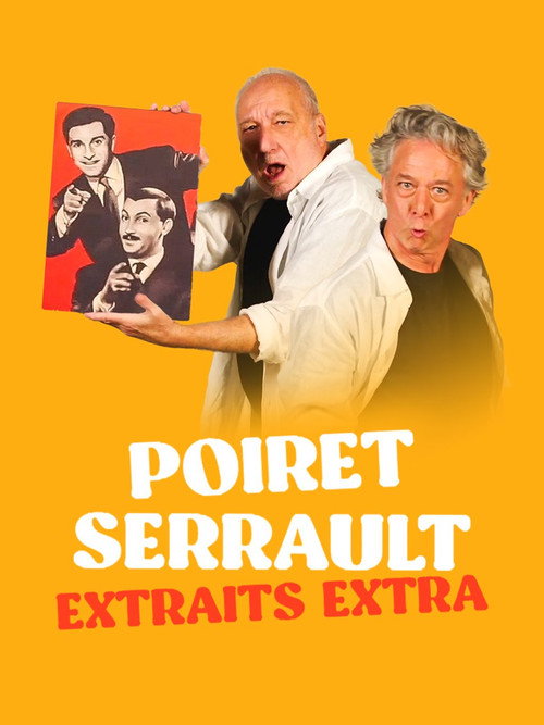 Poiret Serrault - Extraits extra (2024) movie poster