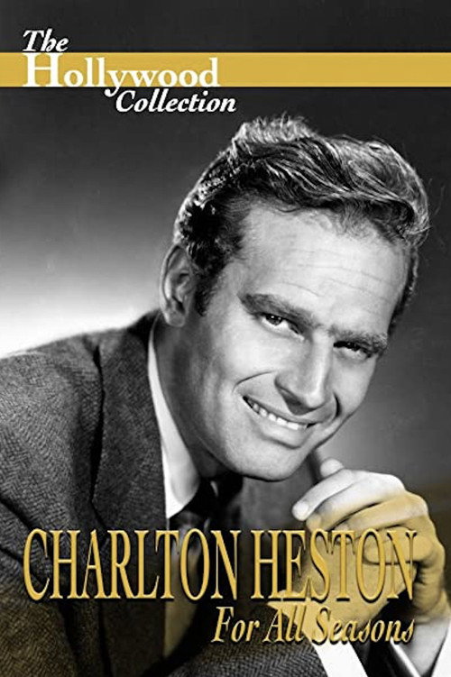 Charlton Heston: For All Seasons (1995) movie poster