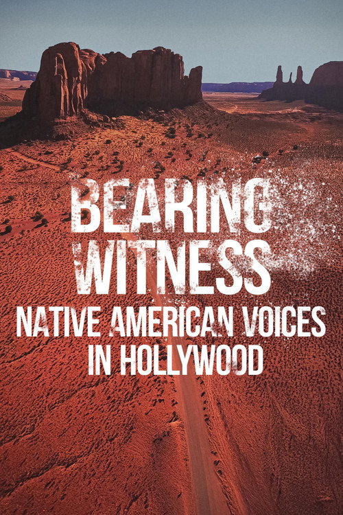 Bearing Witness Native American Voices in Hollywood (2025) movie poster