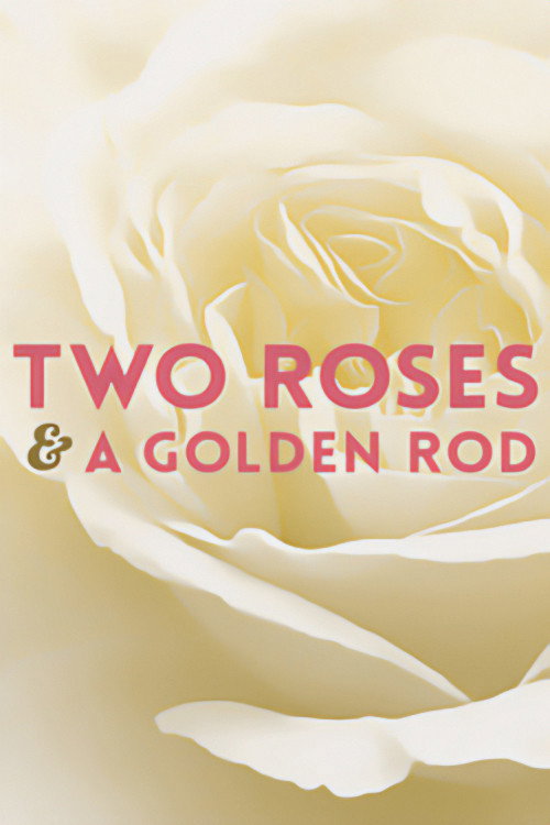 Two Roses and a Golden Rod (1969) movie poster