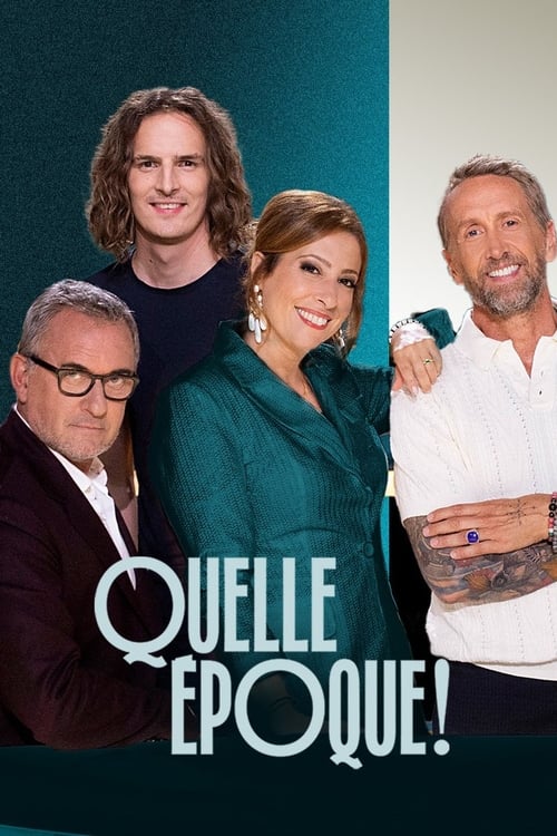 Quelle époque ! (2022) TV show poster