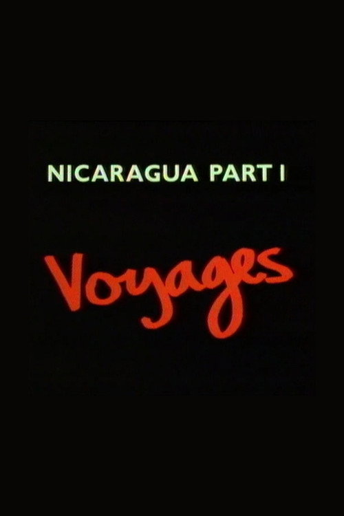 Nicaragua Part 1: Voyages (1985) movie poster