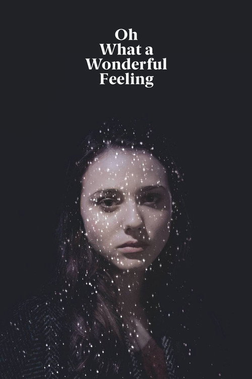 Oh What a Wonderful Feeling (2016) movie poster