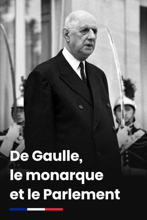 De Gaulle, le monarque et le Parlement (2020) movie poster