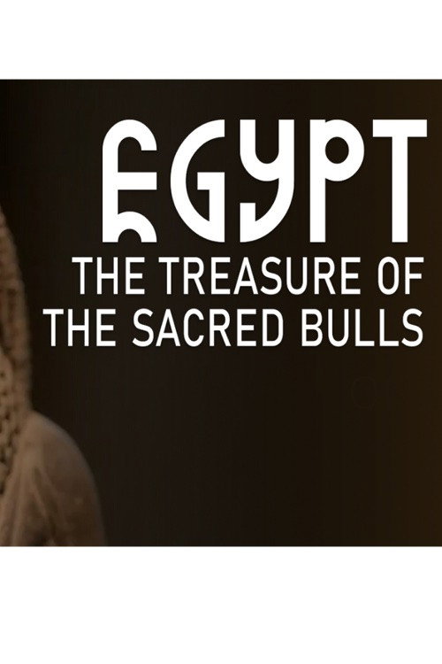 Egypt: The Treasure Of The Sacred Bulls (2024) movie poster