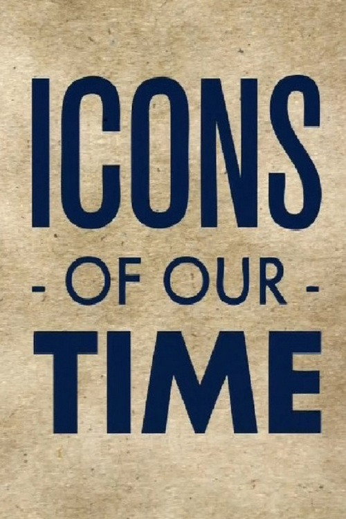 Icons of Our Time (2015) TV show poster