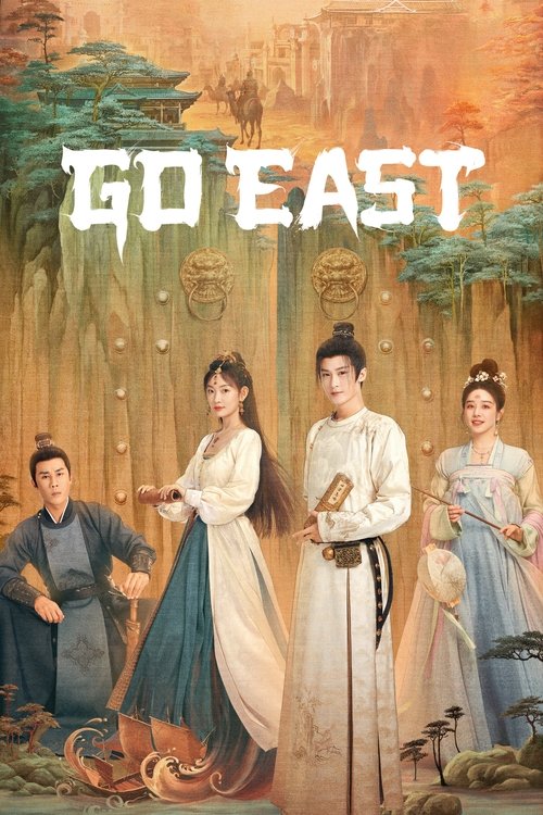 Go East (2024) TV show poster