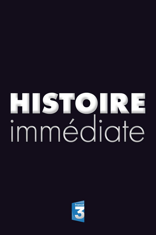 Histoire Immédiate (2011) TV show poster