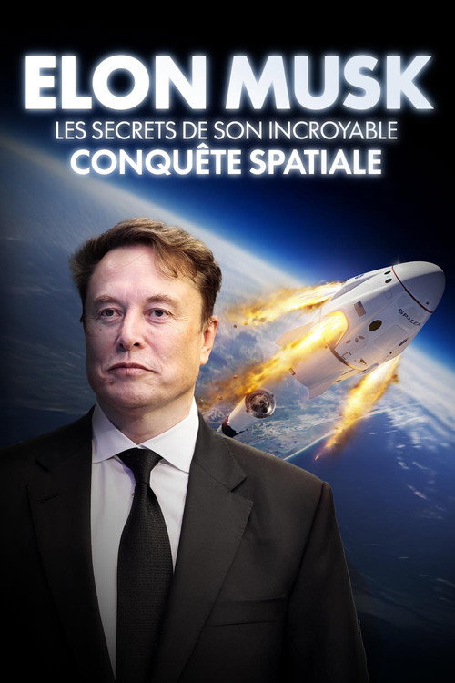 Elon Musk - Les secrets de son incroyable conquête spatiale (2025) movie poster