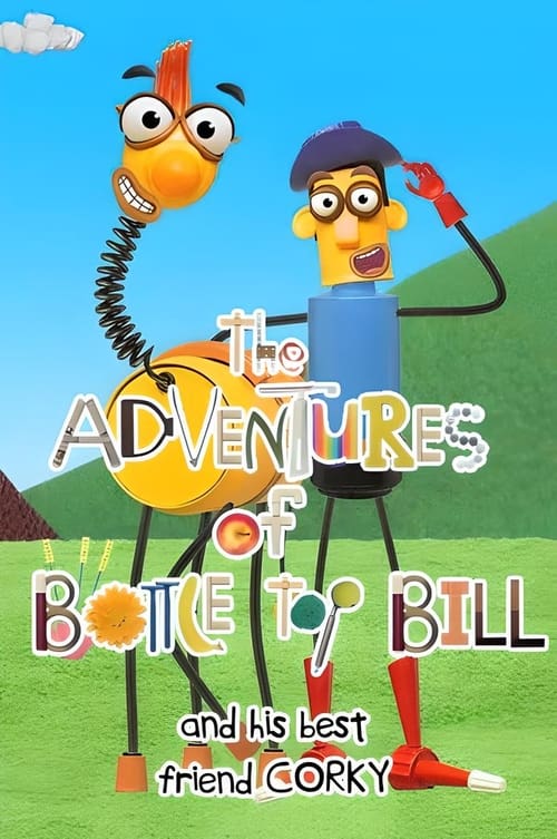 The Adventures of Bottle Top Bill (2005) TV show poster