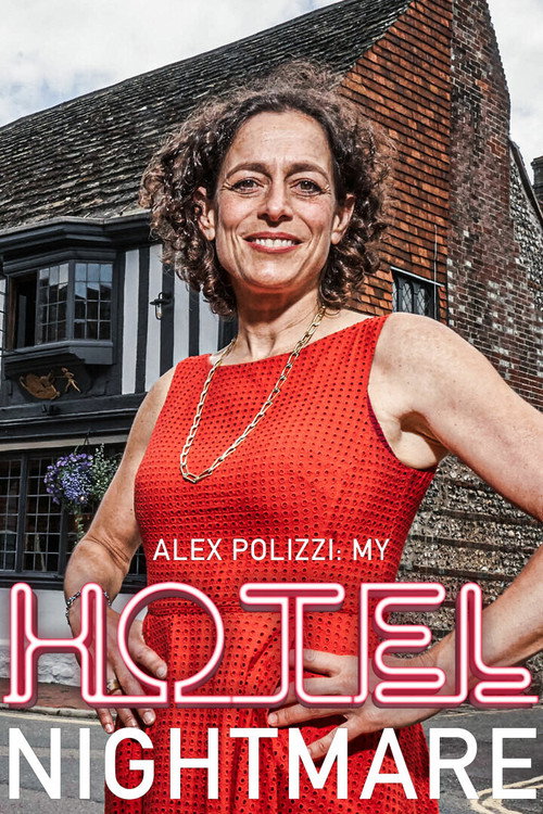 Alex Polizzi: My Hotel Nightmare (2021) TV show poster