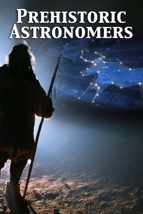 Prehistoric Astronomers (2007) movie poster