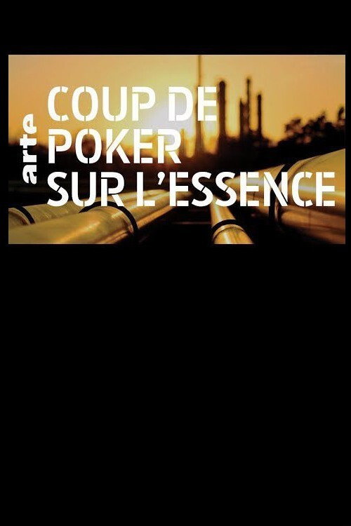 Coup de poker sur l'essence (2018) movie poster