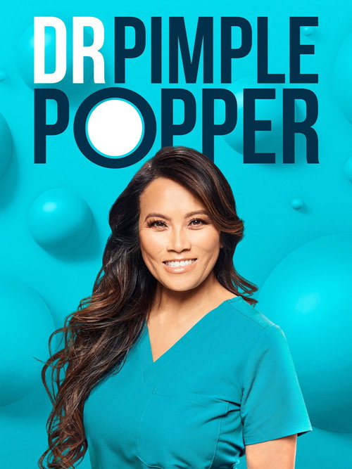 Dr. Pimple Popper (2018) TV show poster
