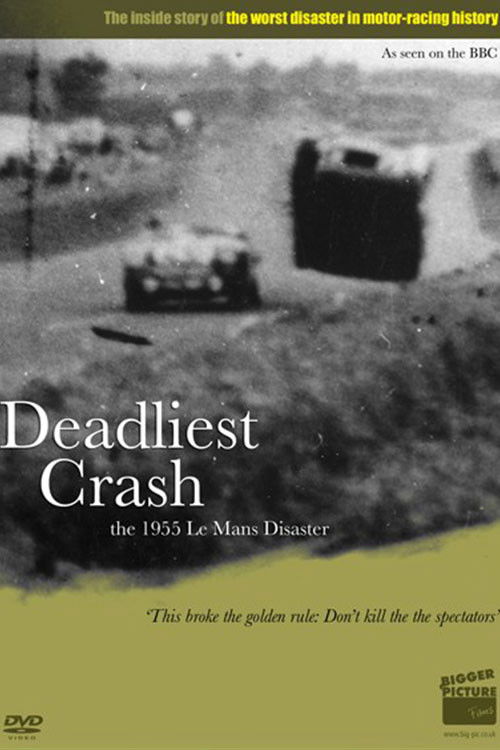Deadliest Crash: The Le Mans 1955 Disaster (2010) movie poster