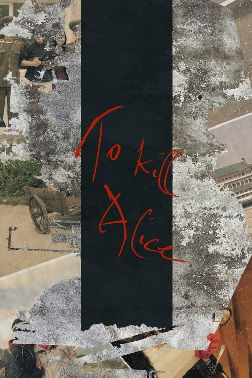To Kill Alice (2019) movie poster
