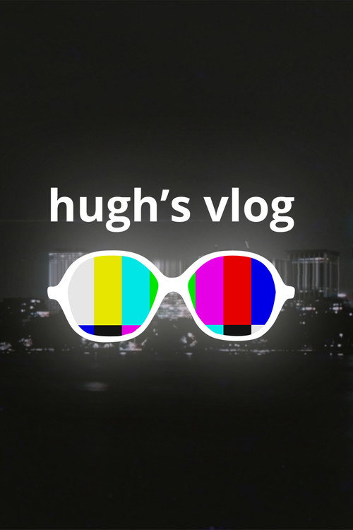 Hugh’s Vlog (2016) TV show poster