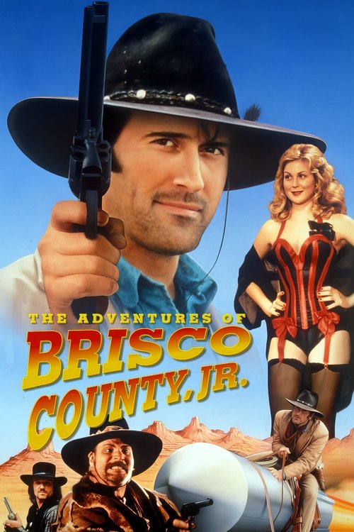 The Adventures of Brisco County, Jr. (1993) TV show poster
