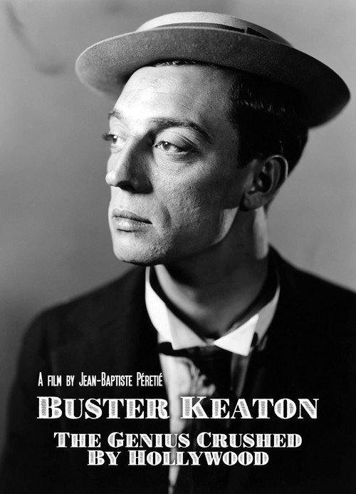 Buster Keaton: The Genius Destroyed by Hollywood (2016) movie poster