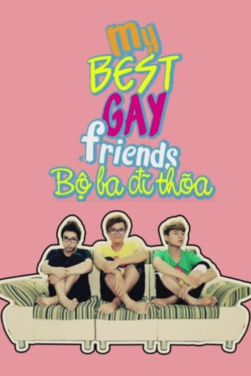 My Best Gay Friends (2012) TV show poster