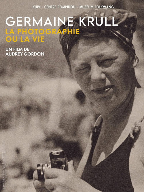 Germaine Krull, la photographie ou la vie (2025) movie poster