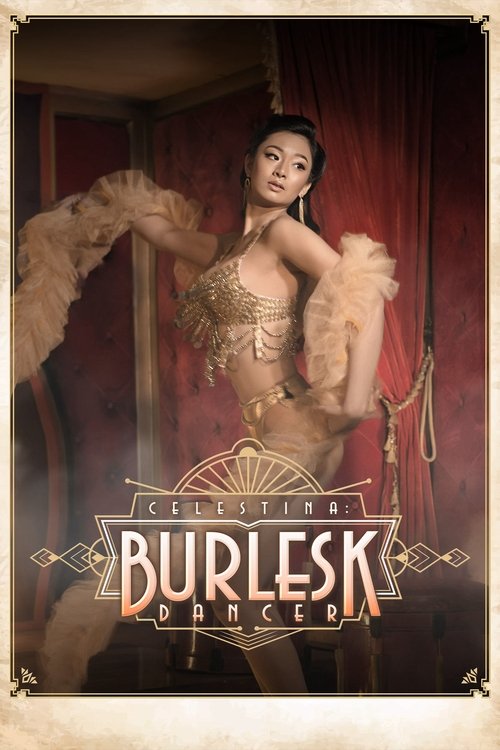 Celestina: Burlesk Dancer (2024) movie poster