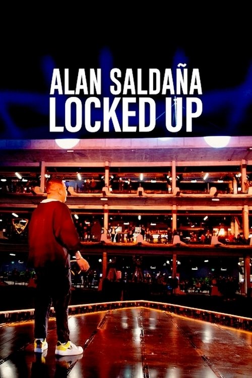 Alan Saldaña: Locked Up (2021) movie poster