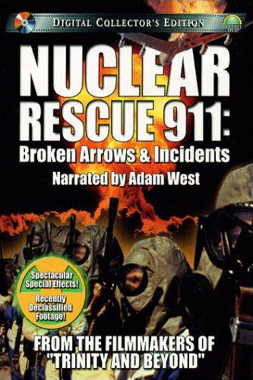 Nuclear Rescue 911: Broken Arrows & Incidents (2001) movie poster