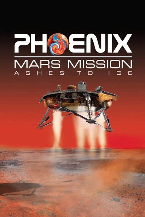 Phoenix Mars Mission: Ashes to Ice (2007) movie poster