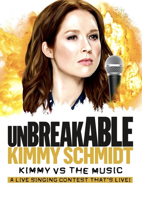 Unbreakable Kimmy Schmidt: Kimmy vs. the Music: A Live Singing Contest (That's Live) (2020) movie poster