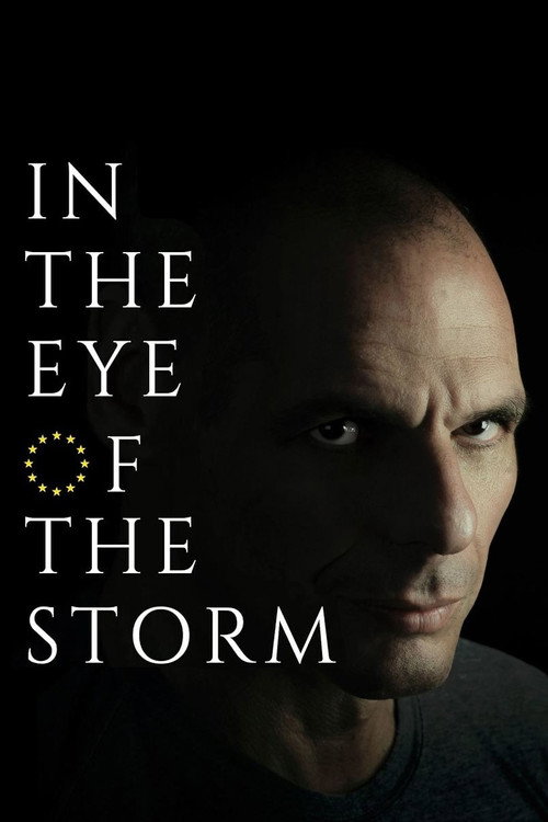 In the Eye of the Storm: The Political Odyssey of Yanis Varoufakis (2022) TV show poster