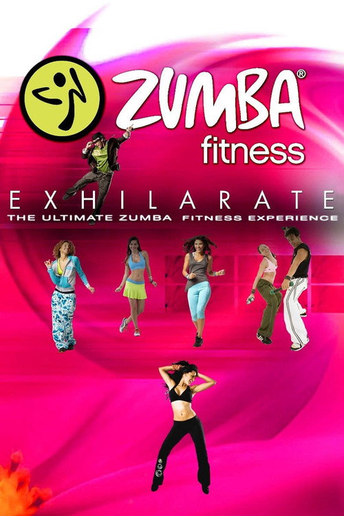 Zumba Fitness Exhilarate: The Ultimate Experience (2011) movie poster