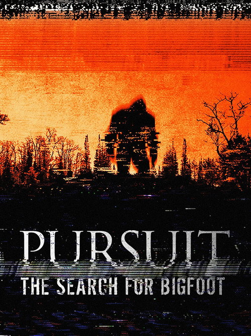 Pursuit: The Search for Bigfoot (2013) movie poster
