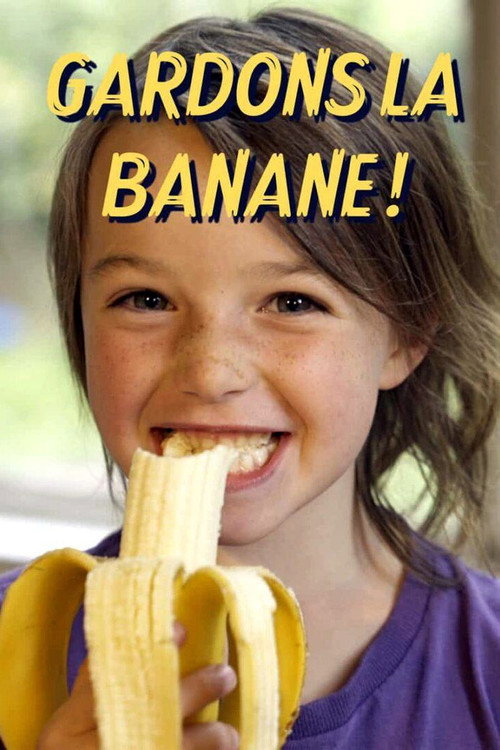 Gardons la banane ! (2021) movie poster