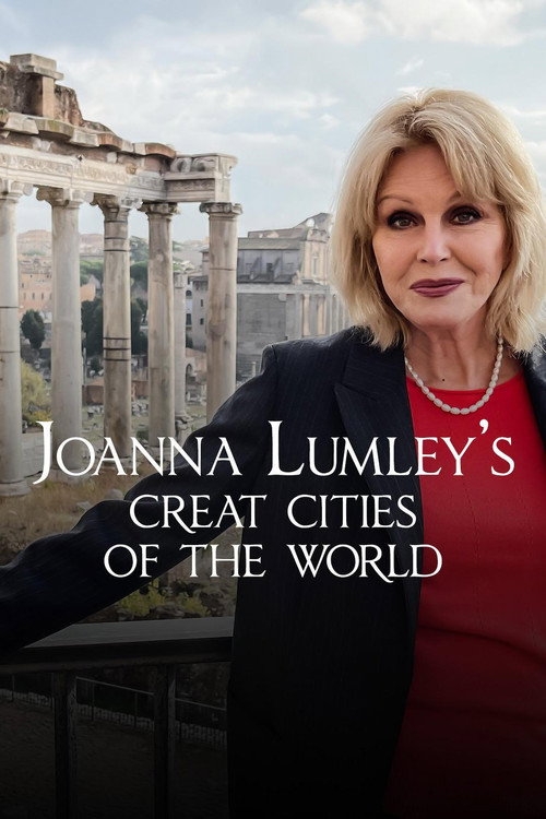 Joanna Lumley's Great Cities of the World (2022) TV show poster