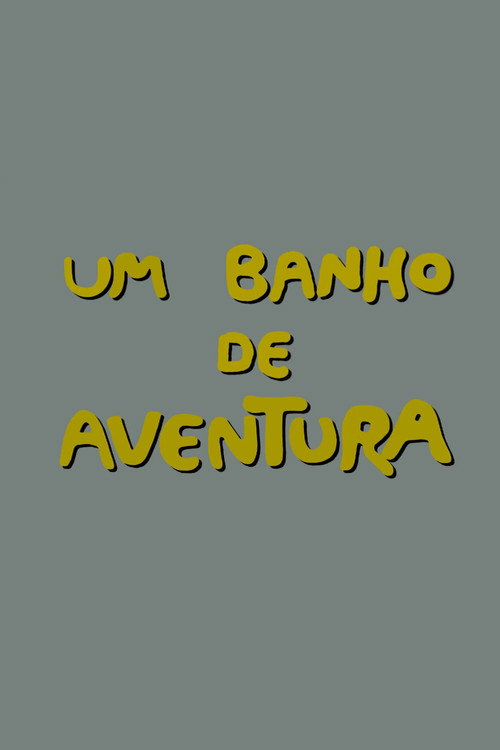 Um Banho de Aventura (1989) movie poster