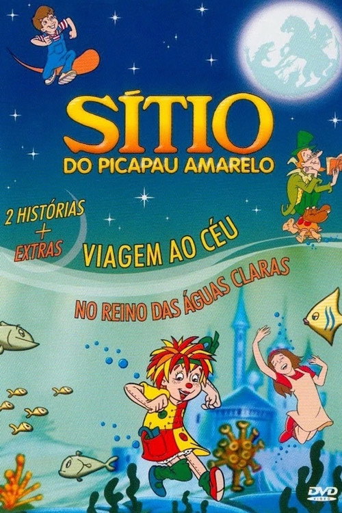 Sítio do Picapau Amarelo: Viagem ao Céu e No Reino das Águas Claras (2006) movie poster