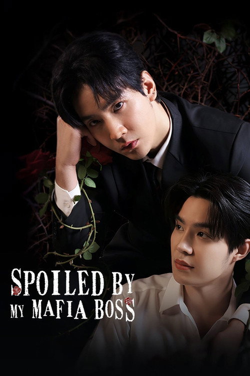 Spoiled by My Mafia Boss (2025) TV show poster
