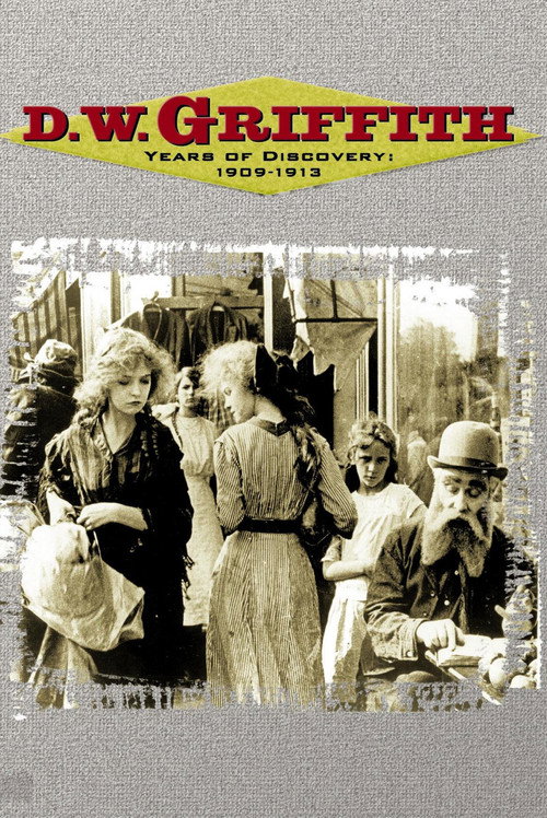 D.W. Griffith - Years of Discovery 1909-1913 (2002) movie poster