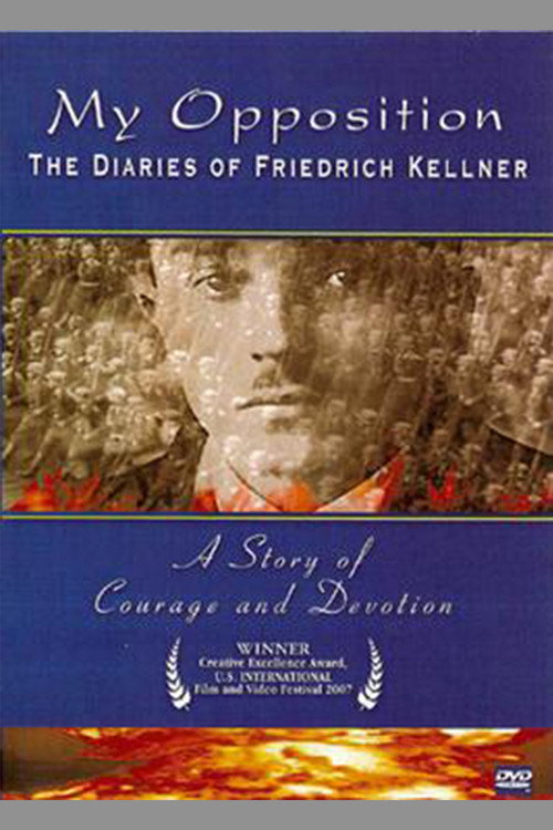 My Opposition: The Diaries of Friedrich Kellner (2007) movie poster