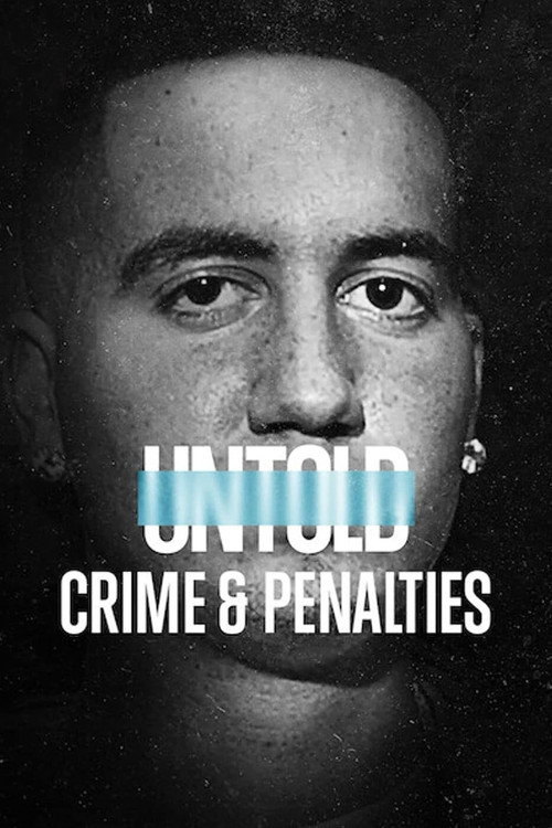 Untold: Crime & Penalties (2021) movie poster
