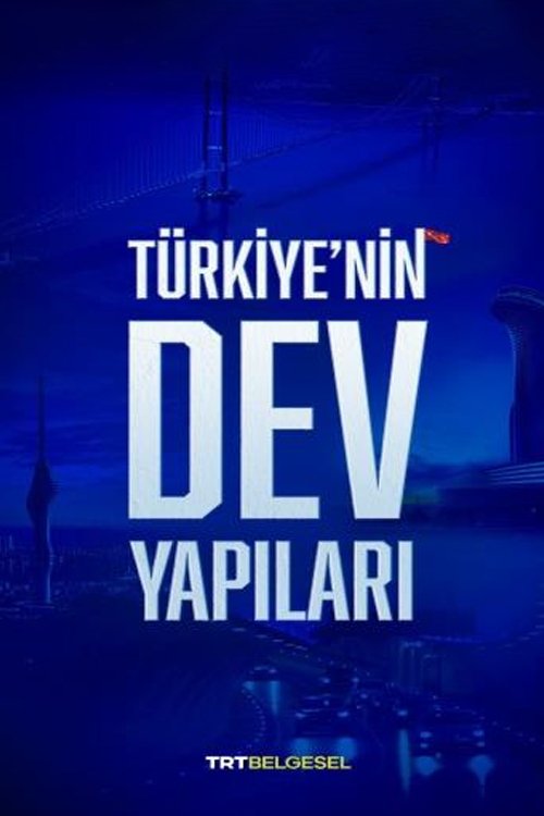 Türkiye'nin Dev Yapıları (2022) TV show poster