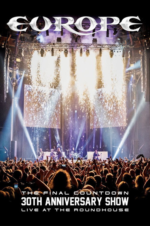 Europe: The Final Countdown 30th Anniversary Show - Live at the Roundhouse (2017) movie poster