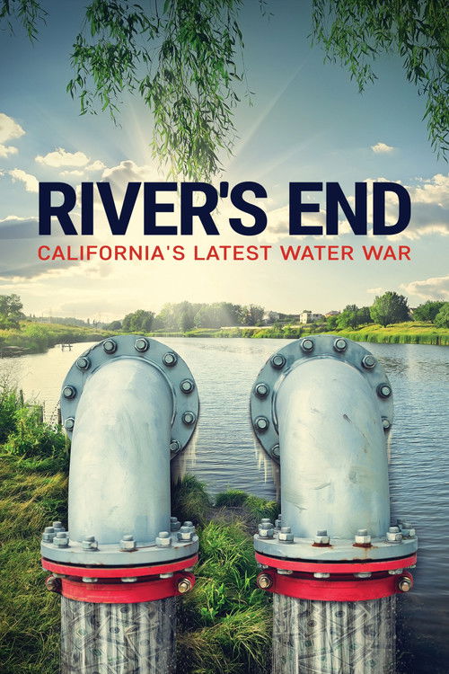River's End: California's Latest Water War (2021) movie poster