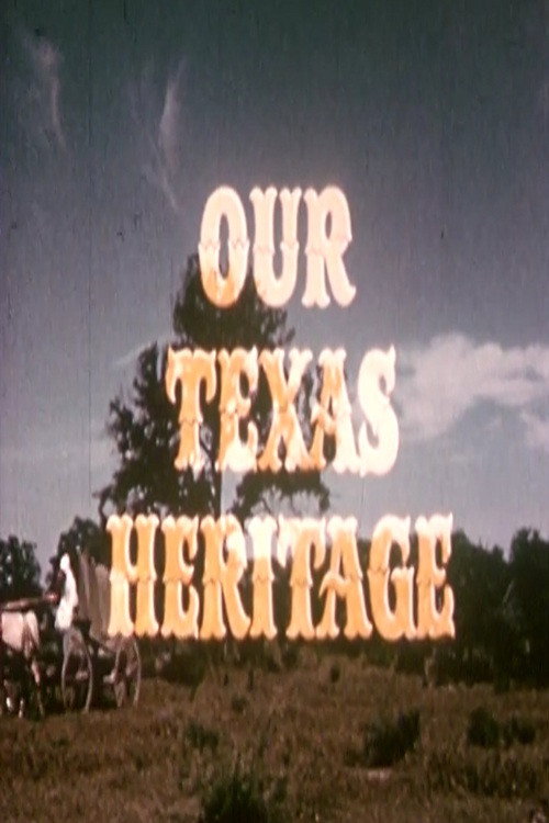 Our Texas Heritage (1963) movie poster
