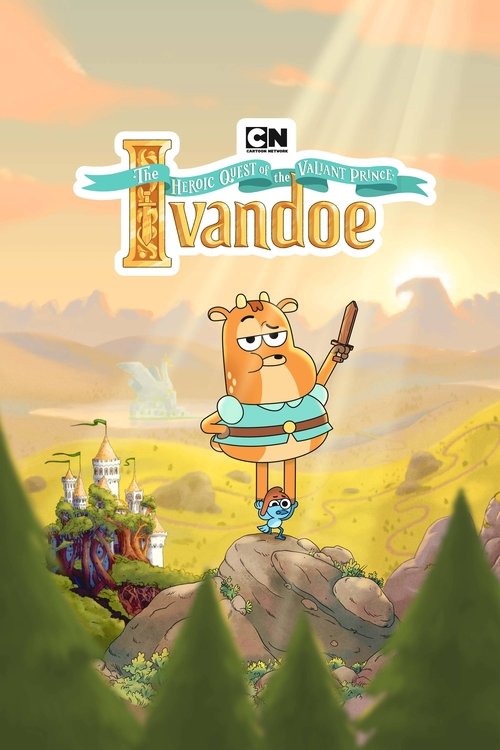 The Heroic Quest of the Valiant Prince Ivandoe (2022) TV show poster