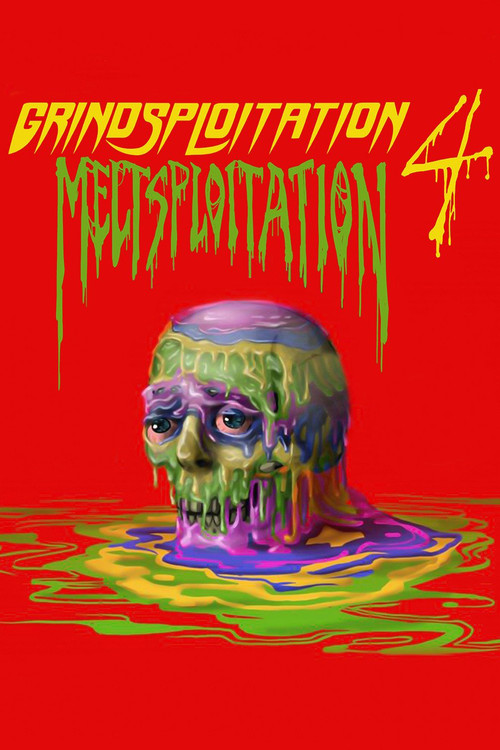 Grindsploitation 4: Meltsploitation (2018) movie poster