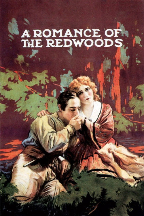 A Romance of the Redwoods (1917) movie poster