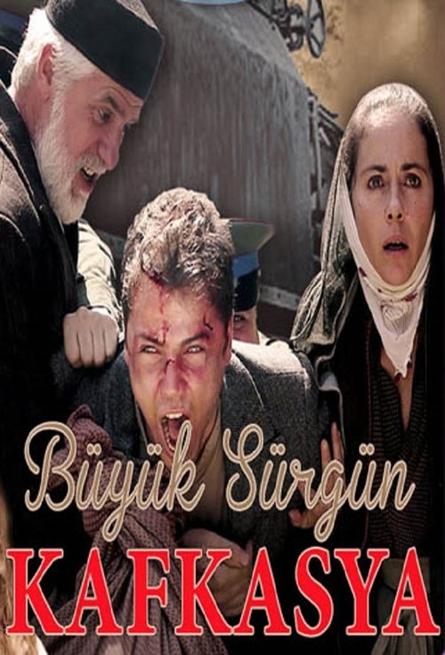 Büyük Sürgün Kafkasya (2015) TV show poster