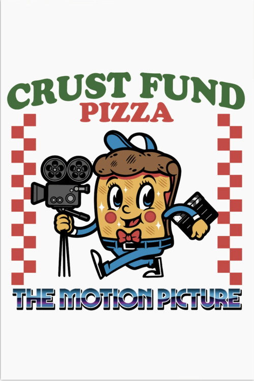 Crust Fund Pizza: The Motion Picture movie poster